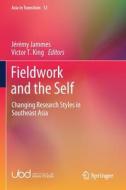 Fieldwork and the Self: Changing Research Styles in Southeast Asia edito da SPRINGER NATURE