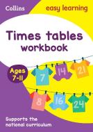 Times Tables Workbook Ages 7-11: New Edition di Collins Easy Learning, Simon Greaves edito da HarperCollins Publishers