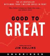 Good to Great: Why Some Companies Make the Leap...and Other's Don't di James C. Collins, Jim Collins edito da HarperAudio