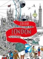 Color London: Twenty Views to Color in by Hand di Hennie Haworth edito da COLLINS