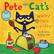 Pete The Cat's Wacky Taco Tuesday di James Dean, Kimberly Dean edito da HarperCollins Publishers Inc