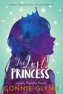The Rosewood Chronicles #3: The Lost Princess di Connie Glynn edito da HARPERCOLLINS