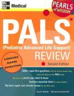 Pals (pediatric Advanced Life Support) Review di Guy H. Haskell, Marianne Gausche-Hill edito da Mcgraw-hill Education - Europe