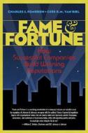 Fame and Fortune di Charles J. Fombrun, Cees B.M. Van Riel edito da Pearson Education (US)