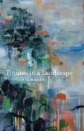 Figures in a Landscape di Gail Mazur edito da University of Chicago Press
