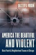 America the Beautiful and Violent di Dexter (Professor Voisin edito da Columbia University Press