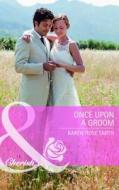 Once Upon a Groom (Mills & Boon Cherish) (Reunion Brides - Book 2) di Karen Rose Smith edito da Harlequin (UK)