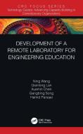 Development Of A Remote Laboratory For Engineering Education di Ning Wang, Qianlong Lan, Xuemin Chen, Gangbing Song, Hamid Parsaei edito da Taylor & Francis Ltd