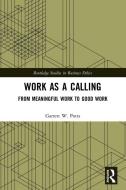 Work As A Calling di Garrett W. Potts edito da Taylor & Francis Ltd