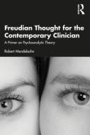 Freudian Thought For The Contemporary Clinician di Robert Mendelsohn edito da Taylor & Francis Ltd
