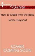 How to Sleep with the Boss di Janice Maynard edito da Harlequin