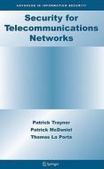 Security and Telecommunications Networks di Patrick Traynor, Patrick McDaniel, Thomas F. La Porta edito da Springer-Verlag GmbH