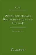 Pharmaceuticals, Biotechnology And The Law di Trevor Cook edito da Lexisnexis Uk