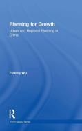 Planning for Growth di Fulong (University College London Wu edito da Taylor & Francis Ltd