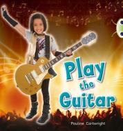 BC NF Blue (KS1) C/1B Play the Guitar di Pauline Cartwright edito da Pearson Education Limited