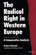 The Radical Right in Western Europe di Herbert Kitschelt edito da University of Michigan Press