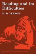 Reading and Its Difficulties di M. D. Vernon edito da Cambridge University Press