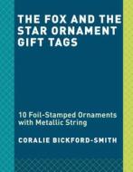 The Fox And The Star Gift Tags With Metallic Cord di Coralie Bickford-Smith edito da Random House Usa Inc