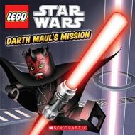 Lego Star Wars: Darth Maul's Mission (Episode 1) di Ace Landers, Scholastic edito da SCHOLASTIC
