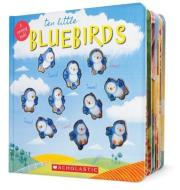 Ten Little Bluebirds di Emily Ford edito da Scholastic Inc.