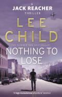 Nothing To Lose di Lee Child edito da Transworld Publishers Ltd