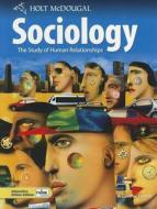 Sociology: The Study of Human Relationships di W. Laverne Thomas edito da Holt McDougal