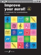 Improve Your Aural! Grades 7-8 di Paul Harris edito da Faber Music Ltd