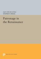 Patronage in the Renaissance edito da Princeton University Press