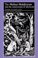 The "Malleus Maleficarum" and the Construction of Witchcraft di Hans Peter Broedel edito da Manchester University Press
