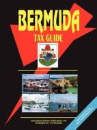 Bermuda Tax Guide edito da International Business Publications, Usa