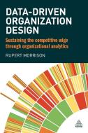 Data-Driven Organization Design di Rupert Morrison edito da Kogan Page