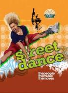 Radar: Dance Culture: Street Dance di Liz Gogerly edito da Hachette Children's Group