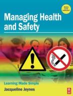 Managing Health and Safety di Jacqueline Jeynes edito da ROUTLEDGE