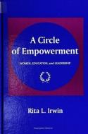 A Circle of Empowerment di Rita L. Irwin edito da STATE UNIV OF NEW YORK PR