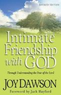 Intimate Friendship with God di Joy Dawson edito da Baker Publishing Group