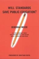 Will Standards Save Public Education? di Deborah Meier edito da BEACON PR