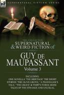 The Collected Supernatural and Weird Fiction of Guy de Maupassant di Guy de Maupassant edito da LEONAUR