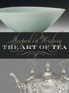 Steeped in History: The Art of Tea edito da FOWLER MUSEUM AT UCLA