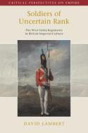 Soldiers Of Uncertain Rank di David Lambert edito da Cambridge University Press