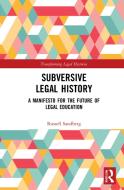 Subversive Legal History di Russell Sandberg edito da Taylor & Francis Ltd