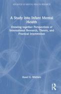 A Study Into Infant Mental Health di Hazel G. Whitters edito da Taylor & Francis Ltd
