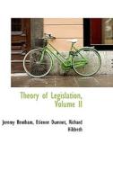 Theory Of Legislation, Volume Ii di Jeremy Bentham edito da Bibliolife