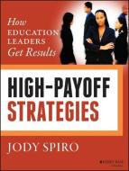 High-Payoff Strategies di Jody Spiro edito da John Wiley & Sons Inc