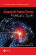 Advances in Particle Therapy edito da Taylor & Francis Ltd