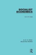 Socialist Economics di G. D. H. Cole edito da Taylor & Francis Ltd