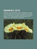 Winnipeg Jets: Winnipeg Jets, Nhl-wha Me di Books Llc edito da Books LLC, Wiki Series