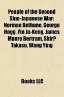 People Of The Second Sino-japanese War: di Books Llc edito da Books LLC, Wiki Series