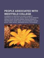 People Associated With Westfield College di Books Llc edito da Books LLC, Wiki Series