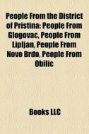 People From The District Of Pristina: Pe di Books Llc edito da Books LLC