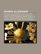 Marine Allemande: Kaiserliche Marine, Vo di Livres Groupe edito da Books LLC, Wiki Series